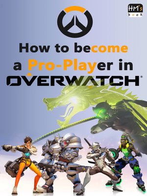 cover image of How to become a Pro-Player in Overwatch